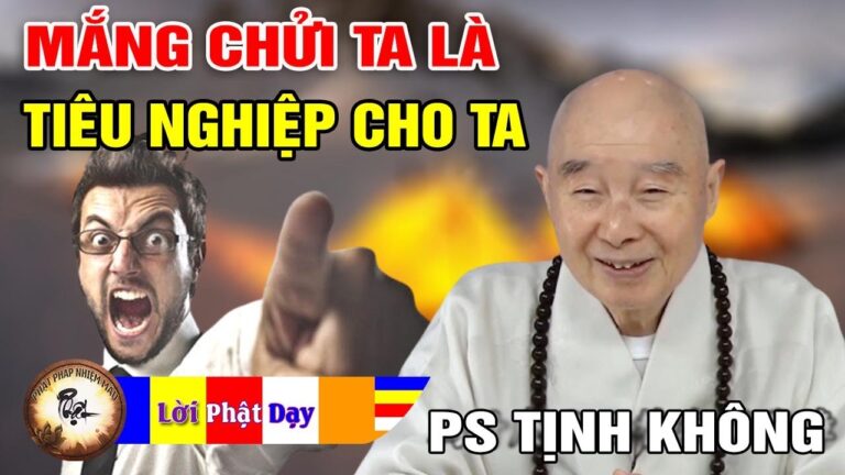 Người khác Mắng Chửi ta là TIÊU NGHIỆP CHƯỚNG cho ta – Pháp Sư Tịnh Không | Phật Pháp Nhiệm Màu