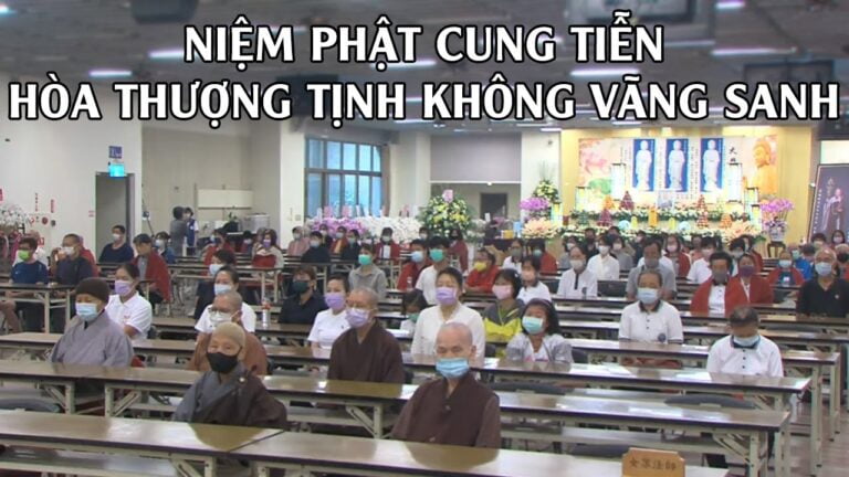 Niệm Phật Cung Tiễn Hòa Thượng Tịnh Không Vãng Sanh Tây Phương Cực Lạc 01/08/2022