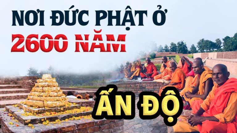 ✔ Nơi Đức Phật ở cách đây 2600 năm “GIỜ CÒN LẠI GÌ ” – Ký sự Suối Nguồn Tâm Linh 6 – 2019