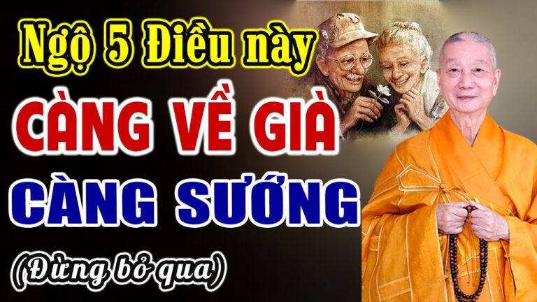 5 Điều nếu ngộ ra cuộc đời về sau càng già càng sướng – HT. Thích Trí Quảng