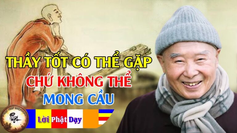 Thầy Tốt Có Thể Gặp Chứ Không Thể Mong Cầu