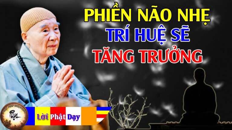 Phiền Não Nhẹ Trí Huệ Sẽ Tăng Trưởng