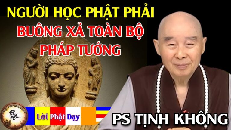 Người học Phật phải buông xả toàn bộ pháp tướng