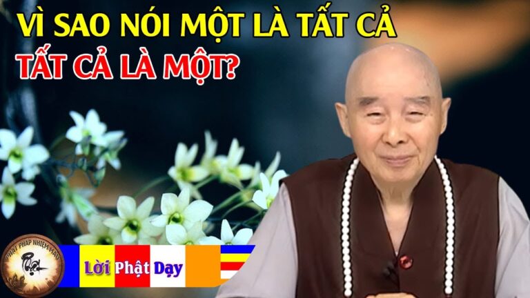 Vì sao nói một là tất cả, tất cả là một?