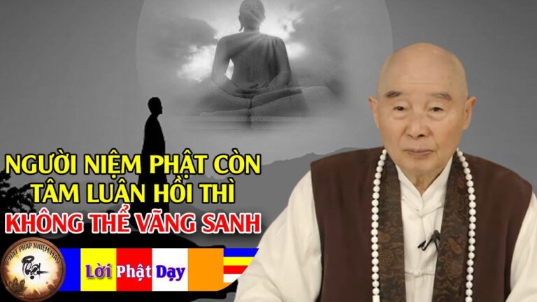 Người niệm Phật còn tâm luân hồi thì không thể vãng sanh