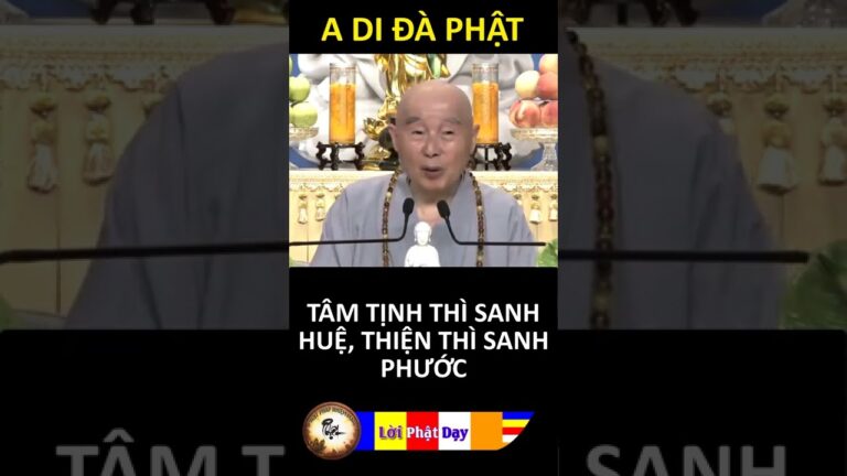 TÂM TỊNH THÌ SANH HUỆ, THIỆN THÌ SANH PHƯỚC – Pháp Sư Tịnh Không | Phật Pháp Nhiệm Màu