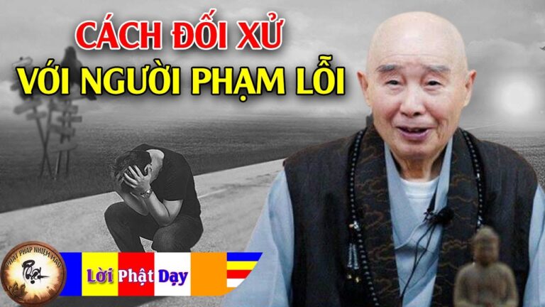 Phật Dạy Cách Đối Xử Với Người Phạm Lỗi Lầm