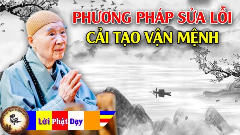 Phương Pháp Sửa Lỗi Cải Tạo Vận Mệnh – Liễu Phàm Tứ Huấn p7 | Pháp Sư Tịnh Không