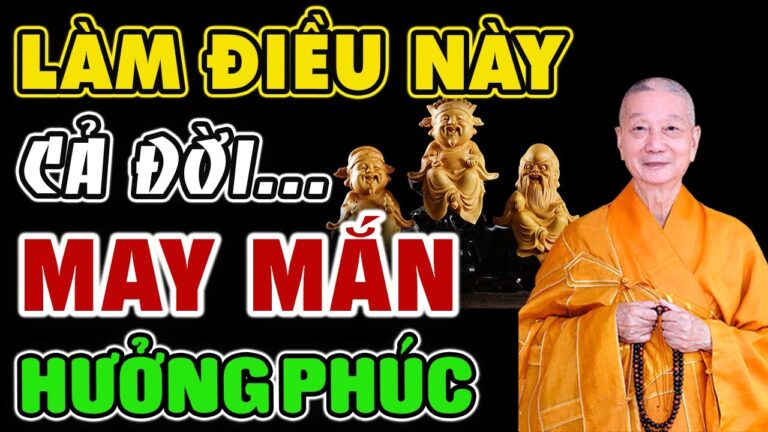 Dù giàu Hay Nghèo Làm Được 2 Điều Này Cả Đời Hưởng Phúc – HT. Thích Trí Quảng