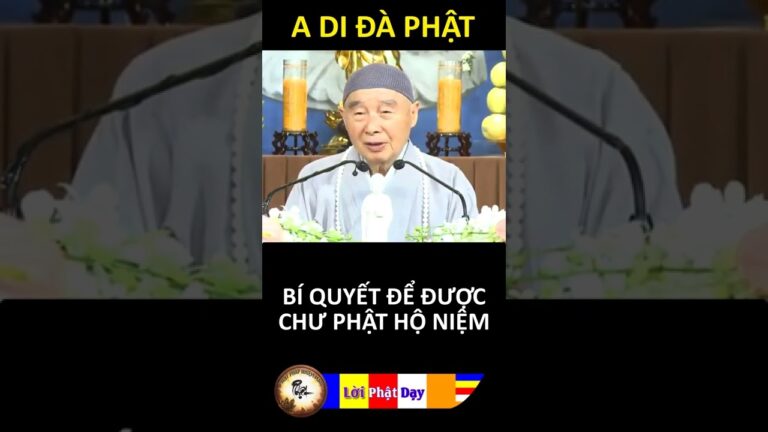 BÍ QUYẾT ĐỂ ĐƯỢC CHƯ PHẬT HỘ NIỆM