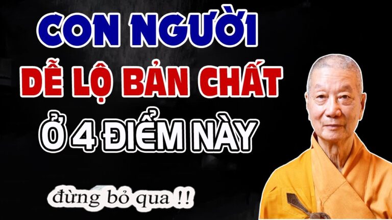 Con Người Dễ Lộ Bản Chất Nhất Ở 4 Điểm Này – HT. Thích Trí Quảng