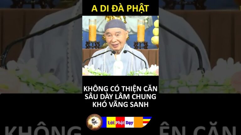 KHÔNG CÓ THIỆN CĂN SÂU DÀY LÂM CHUNG KHÓ VÃNG SANH – Pháp Sư Tịnh Không #shorts