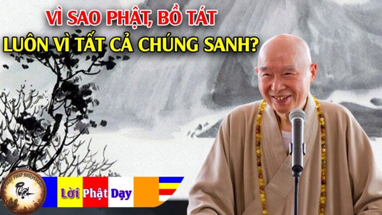 Vì sao Phật, Bồ Tát luôn vì tất cả chúng sanh?