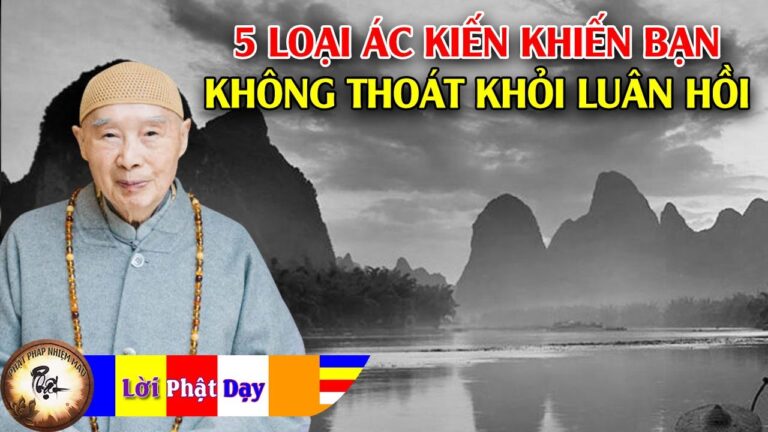 5 loại Ác Kiến khiến bạn không thoát khỏi luân hồi