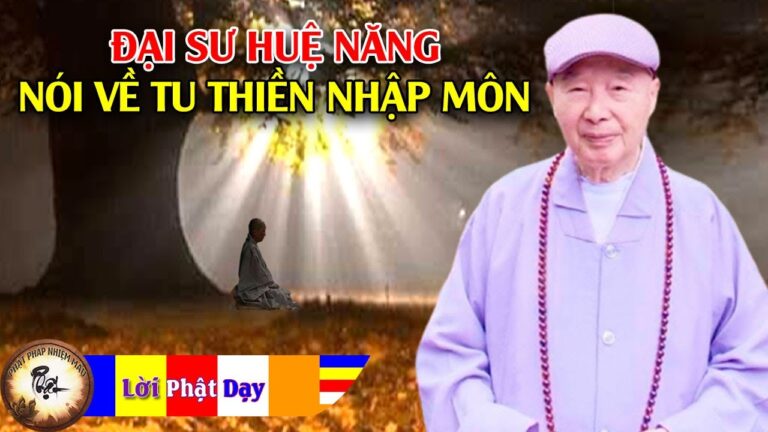 Đại sư Huệ Năng nói về tu thiền nhập môn – Pháp sư Tịnh Không chủ giảng