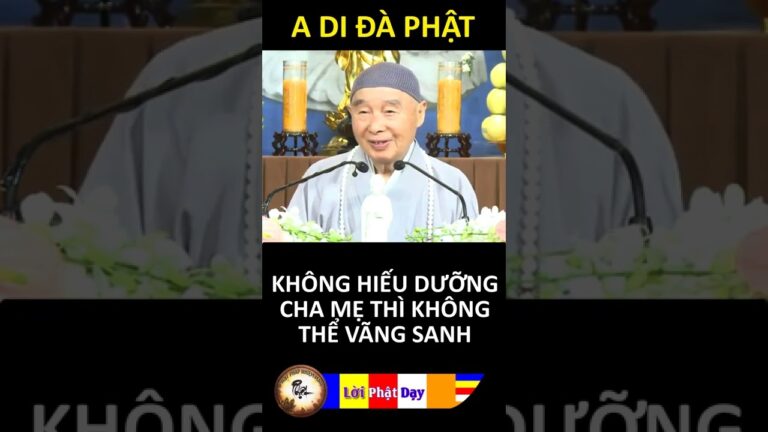 KHÔNG HIẾU DƯỠNG CHA MẸ THÌ KHÔNG THỂ VÃNG SANH