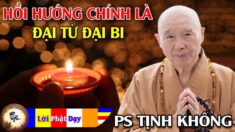 Hồi hướng chính là đại từ đại bi, giúp cho tất cả chúng sanh