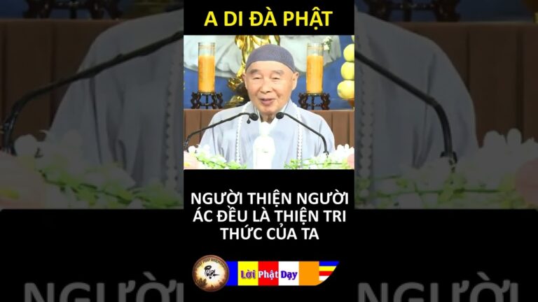 NGƯỜI THIỆN NGƯỜI ÁC ĐỀU LÀ THIỆN TRI THỨC CỦA TA – Pháp Sư Tịnh Không | Phật Pháp Nhiệm Màu