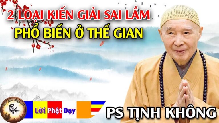 2 loại Kiến giảiI sai lầm phổ biến ở Thế gian