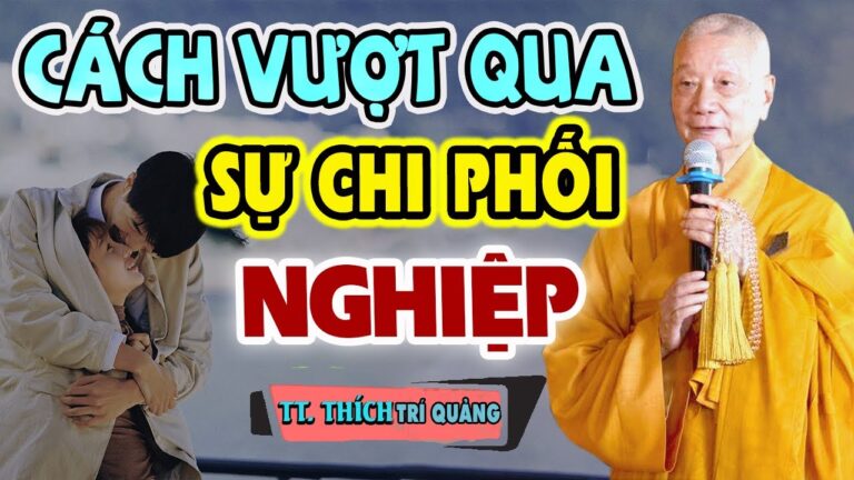 Dấu Hiệu Cho Thấy Người Bị Chi Phối Bởi Nghiệp, Không Thể Xem Thường – Thầy Thích Trí Quảng