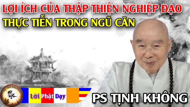 Lợi ích của Thập Thiện Nghiệp Đạo thực tiễn Trong NGŨ CĂN