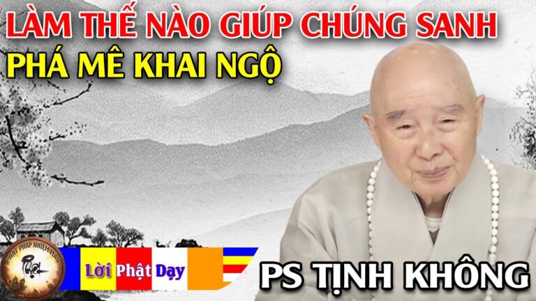 Làm thế nào giúp chúng sanh phá mê khai ngộ?