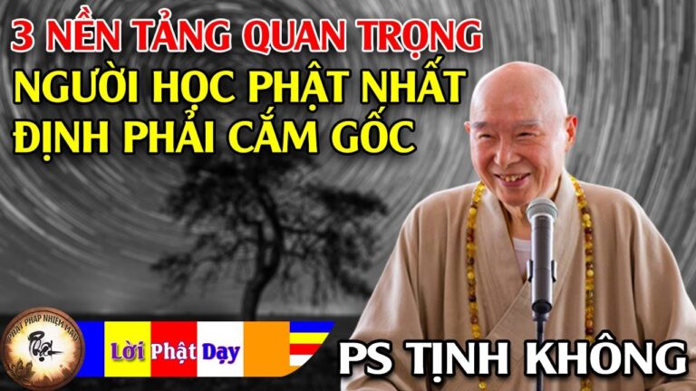 3 nền tảng quan trọng Người học Phật nhất định phải cắm gốc