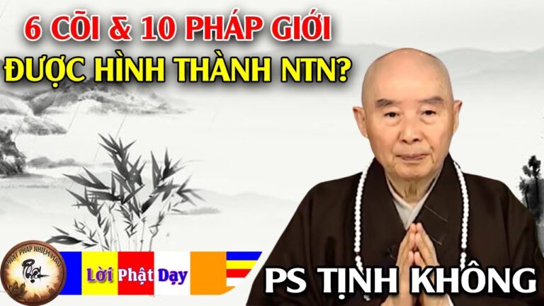 6 Cõi & 10 Pháp giới được hình thành như thế nào?