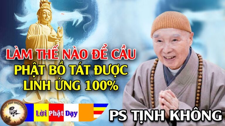 Làm thế nào để cầu Phật Bồ Tát được linh ứng 100% ?