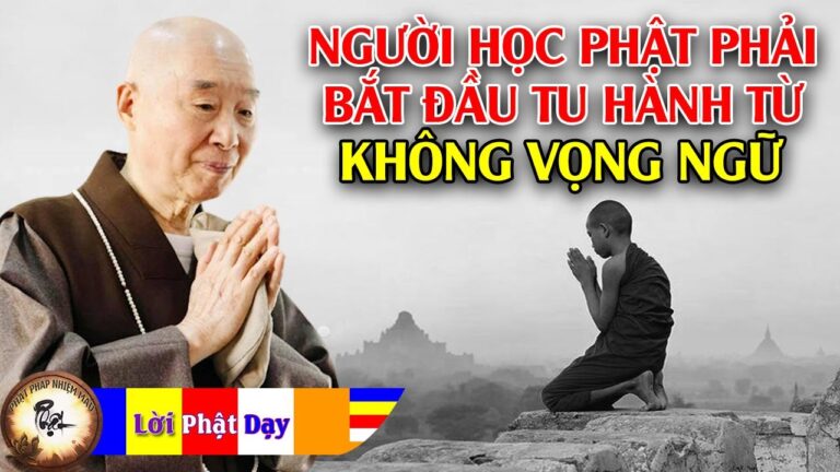 Người học Phật phải bắt đầu tu hành từ Không Vọng Ngữ