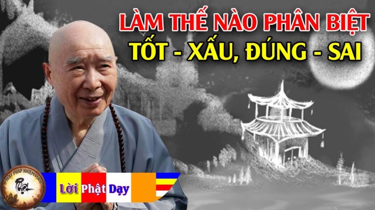 Làm thế nào phân biệt được Tốt – Xấu, Đúng – Sai?