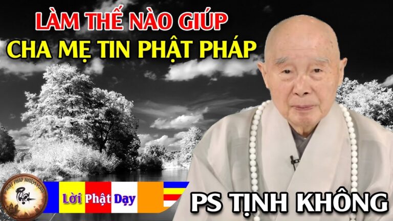 Làm thế nào giúp Cha Mẹ tin Phật Pháp?