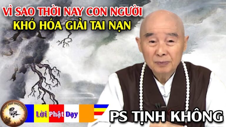 Vì sao thời nay con người khó hóa giải tai nạn, khó bảo vệ được môi trường?