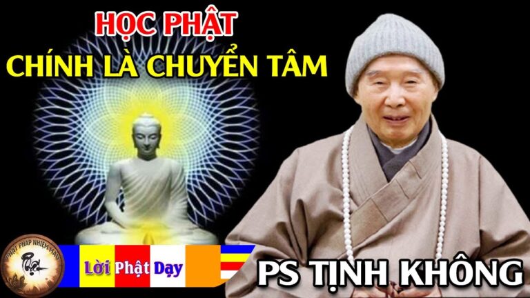 Học Phật Chính Là Chuyển Tâm – HT Tịnh Không | Phật Pháp Nhiệm Màu