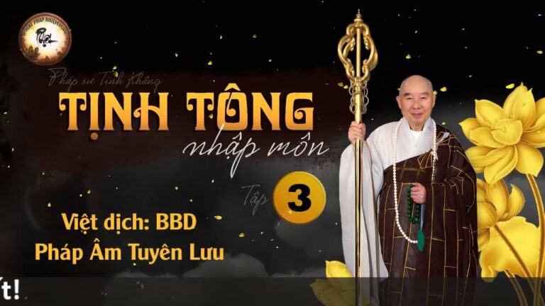 Tịnh Tông Nhập Môn, tập 3/3 – Pháp Sư Tịnh Không | Phật Pháp Nhiệm Màu