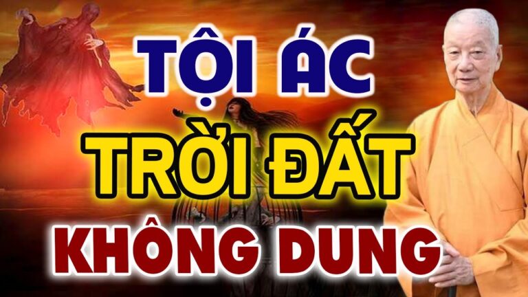 NHỮNG TỘI ÁC TRỜI ĐẤT KHÔNG THA THỨ.HT. THÍCH TRÍ QUẢNG