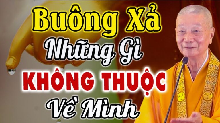 Đừng có Níu Kéo những gì không thuộc về mình.HT. Thích Trí Quảng