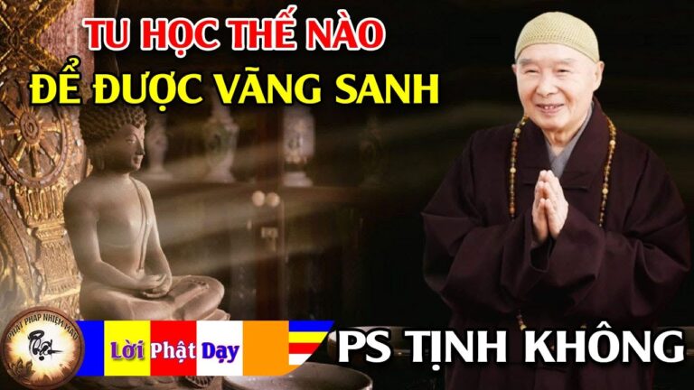 Tu học thế nào để nhanh chóng được vãng sanh?