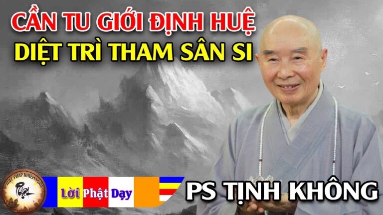 Cần tu giới định huệ, diệt trì tham sân si