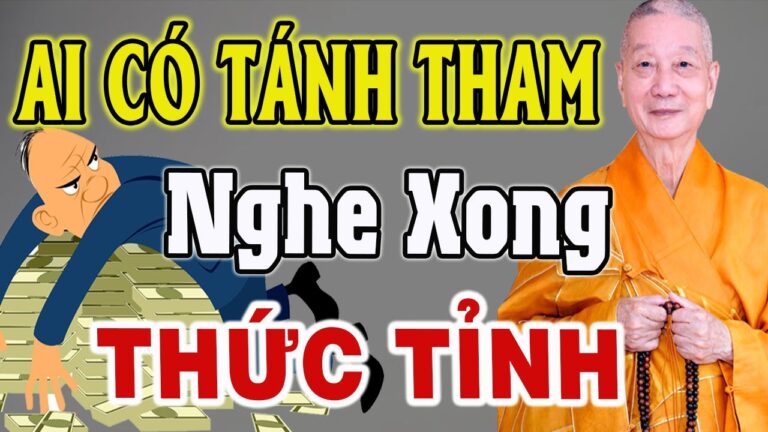 Câu Chuyện Về Lòng Tham Sẽ Khiến Bạn Thức Tỉnh. HT. Thích Trí Quảng