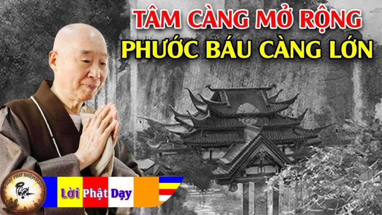 Tâm càng mở rộng phước báu càng lớn – Hòa Thượng Tịnh Không