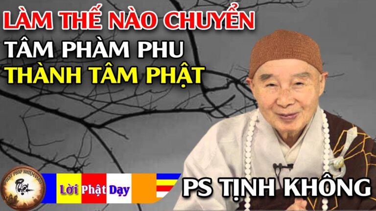 Làm thế nào để chuyển tâm Phàm phu thành tâm Phật?