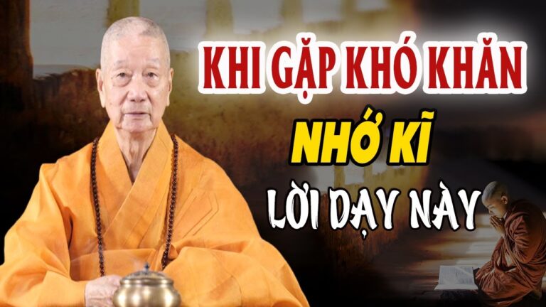 Khi Gặp Khó Khăn Bế tắc Hãy Nhớ Kĩ Lời Dạy Này ( Không Nên Bỏ Qua) – Pháp Thoại Thích Trí Quảng