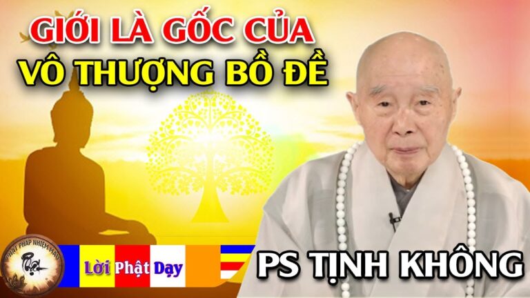 Giới là gốc của vô thượng Bồ đề – Pháp Sư Tịnh Không | Phật Pháp Nhiệm Màu