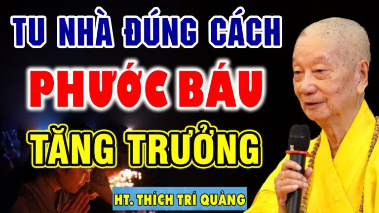 Vài lời nhắn nhủ đến Phật tử Tu Tại Gia (nên xem và thực hành theo) – HT. Thích Trí Quảng