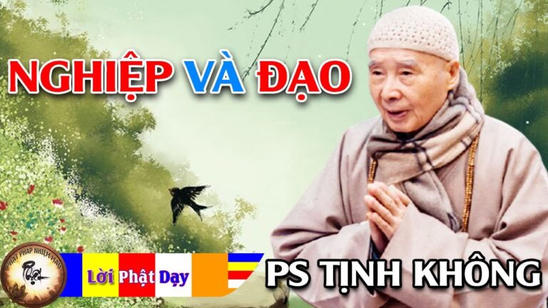 NGHIỆP và ĐẠO – Pháp Sư Tịnh Không | Phật Pháp Nhiệm Màu