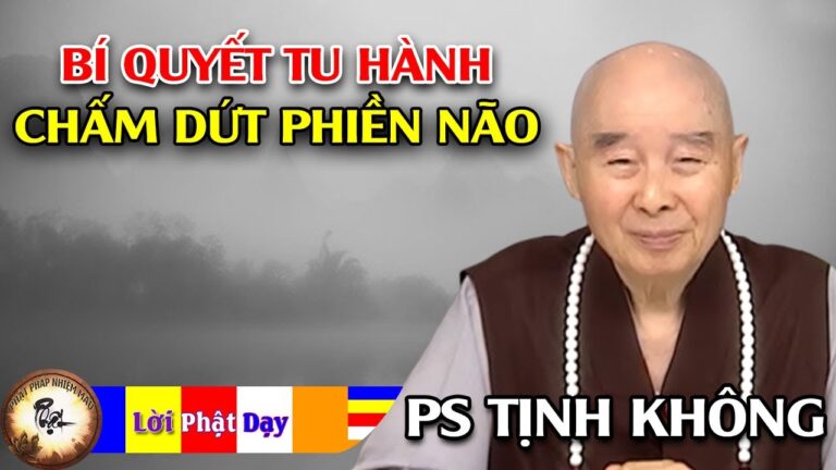 Bí quyết tu hành để chấm dứt Phiền não khổ đau – Hòa Thượng Tịnh Không | Phật Pháp Nhiệm Màu