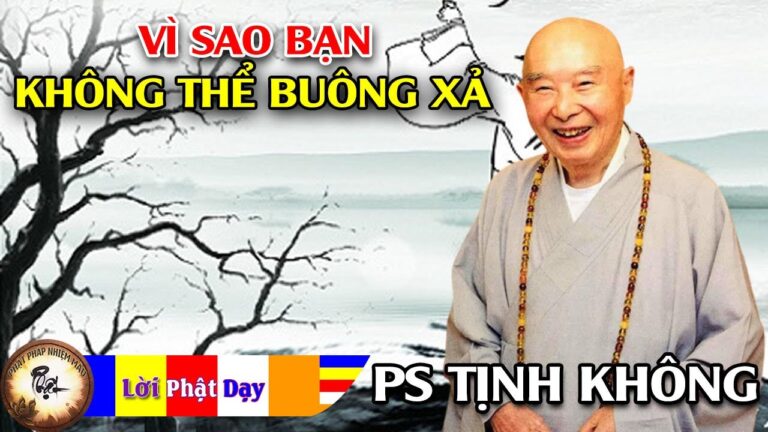 Vì sao bạn không thể buông xả? Pháp Sư Tịnh Không | Phật Pháp Nhiệm Màu