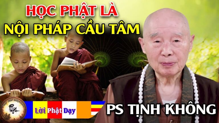 Học Phật là nội pháp cầu tâm