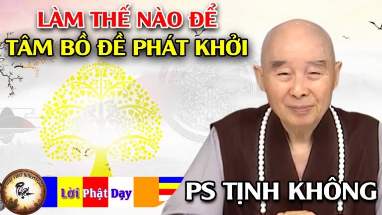 Làm thế nào để Tâm Bồ Đề phát khởi? Pháp Sư Tịnh Không | Phật Pháp Nhiệm Màu